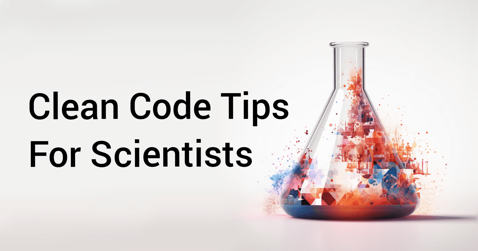 Clean Code Tips for Scientists #1 - Reproducible Environments